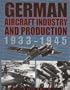 German Aircraft Industry and Production: 1933-1945