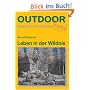 Leben in der Wildnis: Basiswissen f�r Draussen