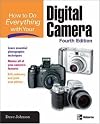 How to Do Everything with Your Digital Camera, Fourth Edition (How to Do Everything)