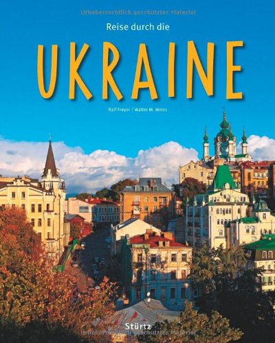 Reise durch die UKRAINE – Ein Bildband mit über 210 Bildern – STÜRTZ Verlag