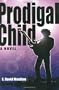 Prodigal Child: A Novel