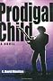 Prodigal Child: A Novel