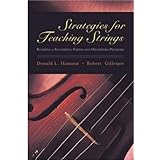 Strategies for Teaching Strings: Building a Successful String and Orchestra Program