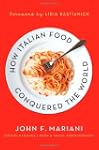 How Italian Food Conquered the World
