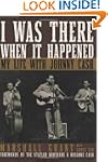 I Was There When It Happened: My Life...