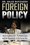 US Foreign Policy: Understanding ISIS, The Middle East and The Complexity of The Syrian Civil War