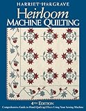 Heirloom Machine Quilting: A Comprehensive Guide to Hand-Quilting Effects Using Your Sewing Machine