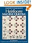 Heirloom Machine Quilting: Comprehensive Guide to Hand-Quilting Effects Using Your Sewing Machine, 4th Edition