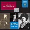 John McCormack - Vol. 2 Arias, Historical Recordings from 1908-1930