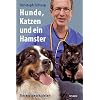 Hunde, Katzen und ein Hamster: Tierarztgeschichten