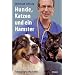 Hunde, Katzen und ein Hamster: Tierarztgeschichten