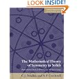 The Mathematical Theory of Symmetry in Solids: Representation Theory for Point Groups and Space Groups (Oxford Classic... by Christopher Bradley and Arthur Cracknell