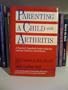 Parenting a Child With Arthritis: A Practical, Empathetic Guide to Help You and Your Child Live With Arthritis