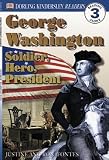 Justine Korman: DK Readers L3 : George Washington: Soldier, Hero, President (Paperback); 2001 Edition