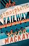 The Atmospheric Railway: New and Selected Stories