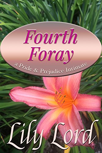 Fourth Foray: a Pride & Prejudice Intimate (Marital Bliss Book 4)