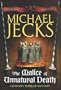 The Malice of Unnatural Death (Knights Templar)