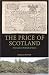 The Price of Scotland: Darien, Union and the Wealth of Nations