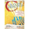 The Success Principles for Teens: How to Get From Where You Are to Where You Want to Be