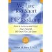 We Live Too Short and Die Too Long: How to Achieve and Enjoy Your Natural 100-Year-Plus Life Span