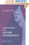 Confessioni di un autore drammatico: Con prefazione di Giosu� Carducci (Italian Edition)