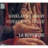 Guillaume Dufay: Voyage en Italie