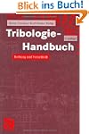 Tribologie-Handbuch: Reibung und Vers...