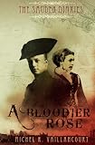 The Sauder Diaries - A Bloodier Rose