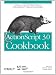 ActionScript 3.0 Cookbook: Solutions for Flash Platform and Flex Application Developers