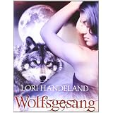 Wolfsgesangvon "Lori Handeland"
