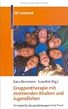 Gruppentherapie mit stotternden Kindern und Jugendlichen - Nitza Katz-Bernstein, Katja Subellok, Nitza Katz- Bernstein