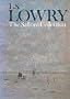 Laurence Stephen Lowry, 1887-1976: A catalogue of the Salford Collection from Salford Art Gallery, Swinton Memorial Art Gallery and Monks Hall Museum