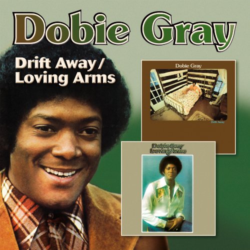 Dobie Gray - Drift Away / Loving Arms - Zortam Music