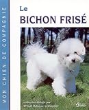Le Bichon fris�->Cliquez ici pour obtenir des informations sur ce livre