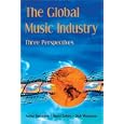 The Global Music Industry:: Three Perspectives by Dick Weissman