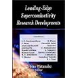 Leading-Edge Superconductivity Research Developments by Tetsuo Watanabe, S. K. Bandyopadhyay, M. Pissas, and P. Barat