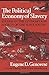 The Political Economy of Slavery: Studies in the Economy and Society of the Slave South (Wesleyan Paperback)