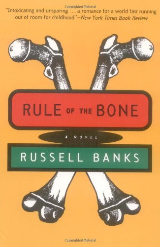 By Russell Banks Rule of the Bone: A Novel (Reprint) [Paperback]