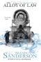 The Alloy of Law: Mistborn: Book Four