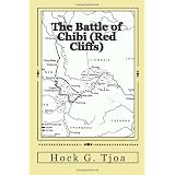 The Battle of Chibi (Red Cliffs): selected and translated from The Romance of the Three Kingdoms ~ Hock Guan Tjoa