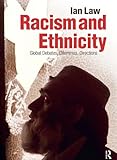 Racism and ethnicity : global debates, dilemmas, directions
