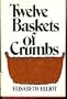 Twelve baskets of crumbs