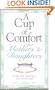 A Cup of Comfort for Mothers & Daughters: Stories That Celebrate a Very Special Bond