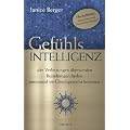 Gef�hlsintelligenz: alte Verletzungen �berwinden - Beziehungen heilen - emotional ins Gleichgewicht kommen