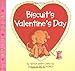 Biscuit's Valentine's Day: A Valentine's Day Lift-theFlap Book for Kids