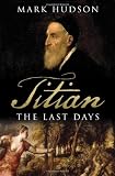 Titian: The Last Days