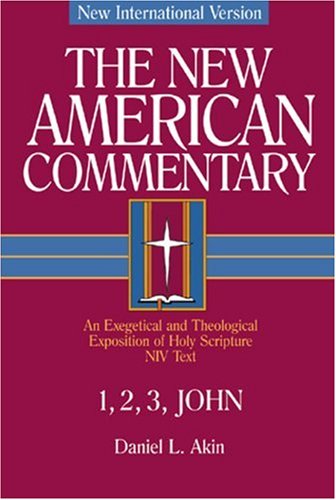 Daniel L. Akin: 1,2,3 John (New American Commentary)
