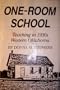 One-Room School: Teaching in 1930s Western Oklahoma (Western Frontier Library)