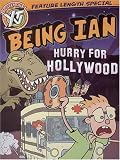 Being Ian - Hurry For Hollywood