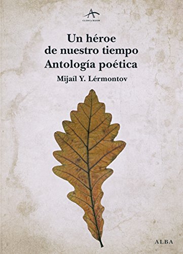 Un héroe de nuestro tiempo. Antología poética (Spanish Edition)
